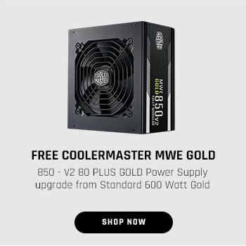 FREE CoolerMaster MWE GOLD 850 - V2 80 PLUS GOLD Power Supply upgrade from Standard 600 Watt Gold