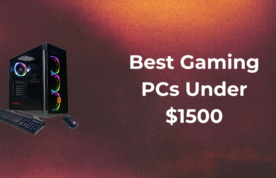 banner that says: best gaming pcs under $1500