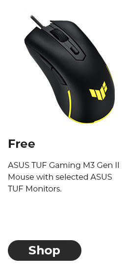 FREE ASUS TUF Gaming M3 Gen II Mouse with selected ASUS TUF Monitors.